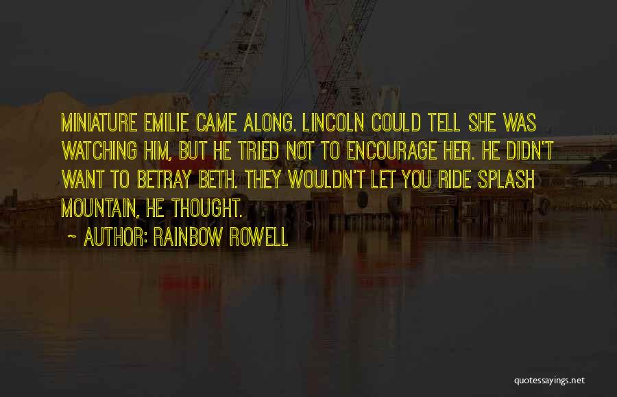 He Came Along Quotes By Rainbow Rowell