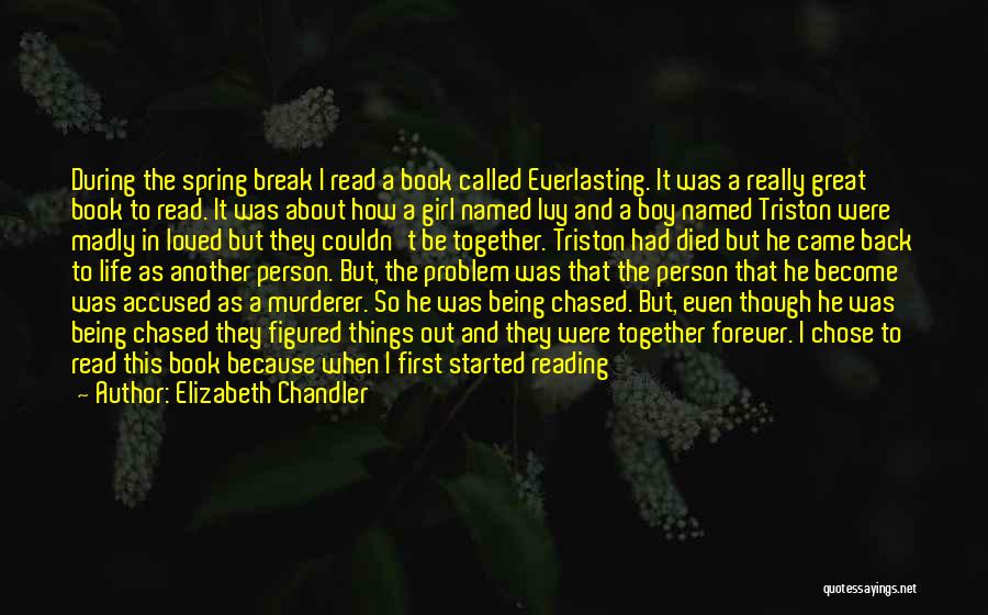 He Came Back Into My Life Quotes By Elizabeth Chandler