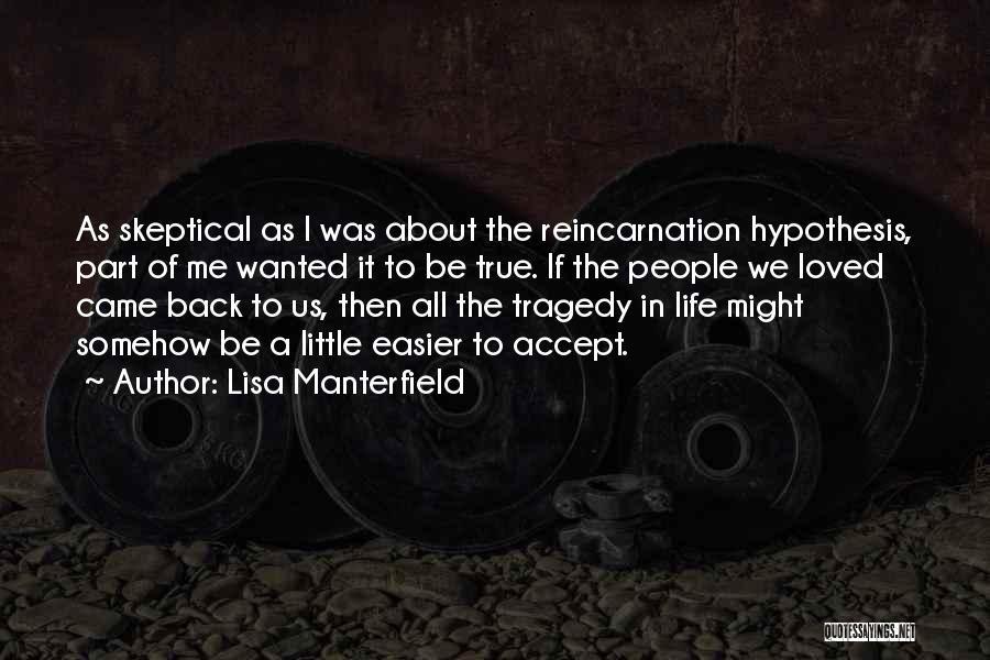 He Came Back Into My Life Quotes By Lisa Manterfield