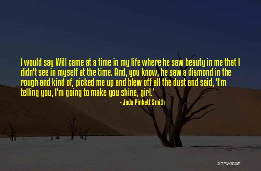 He Came In My Life Quotes By Jada Pinkett Smith