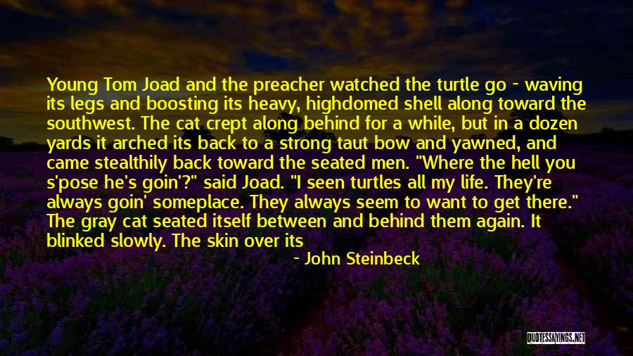 He Came In My Life Quotes By John Steinbeck