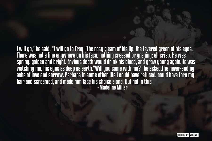 He Came In My Life Quotes By Madeline Miller