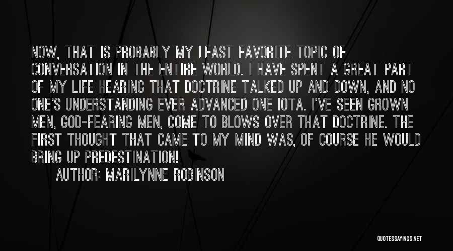 He Came In My Life Quotes By Marilynne Robinson