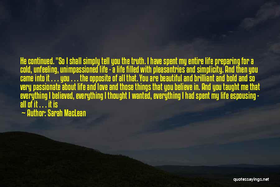 He Came In My Life Quotes By Sarah MacLean