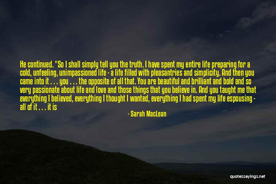 He Came In My Life Quotes By Sarah MacLean