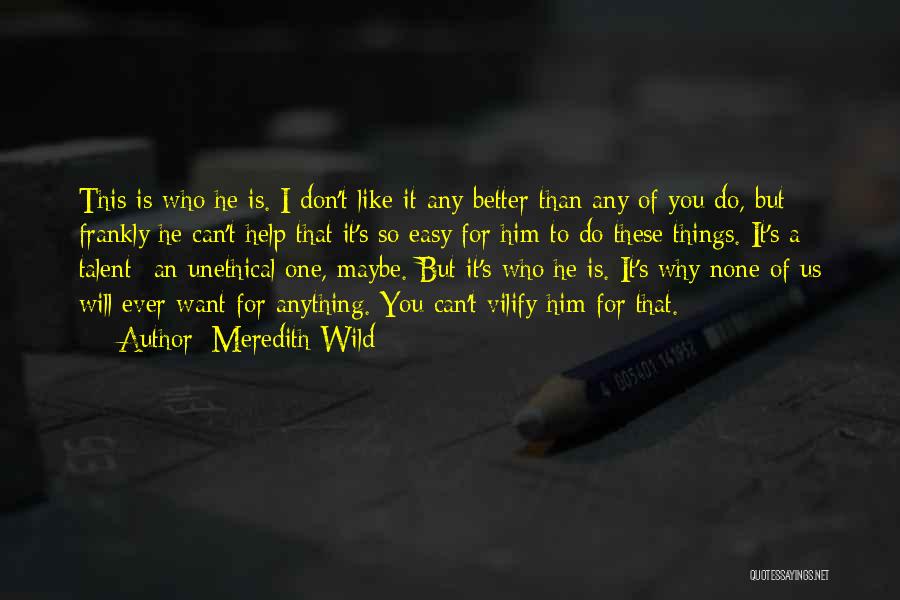 He Can Do Better Quotes By Meredith Wild