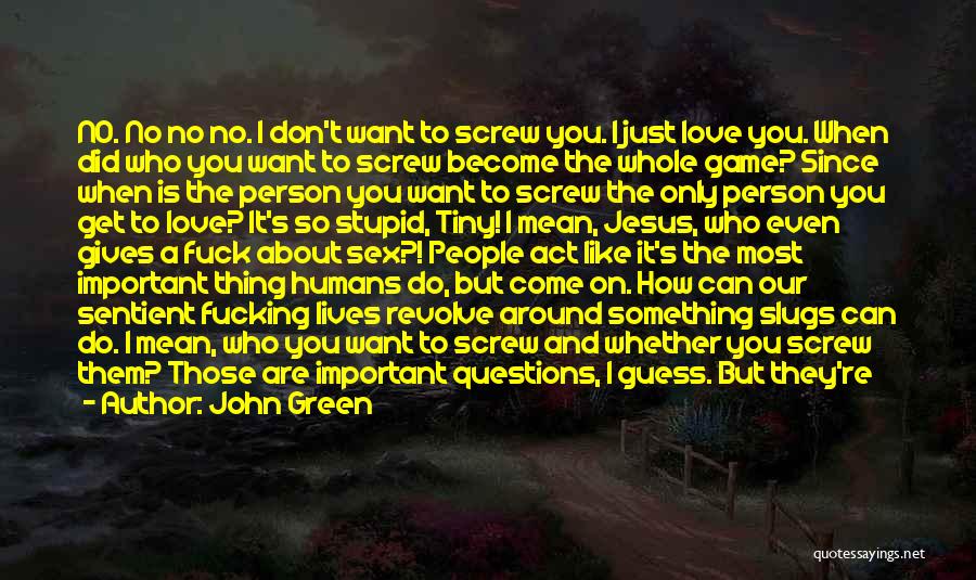 He Can't Love You Quotes By John Green