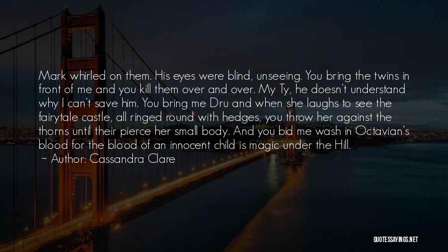 He Can't Understand Me Quotes By Cassandra Clare