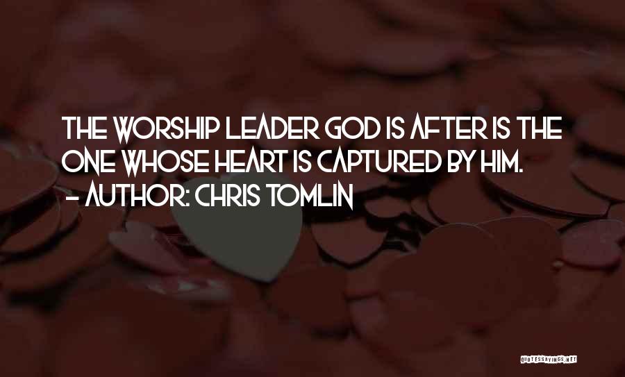 He Captured My Heart Quotes By Chris Tomlin