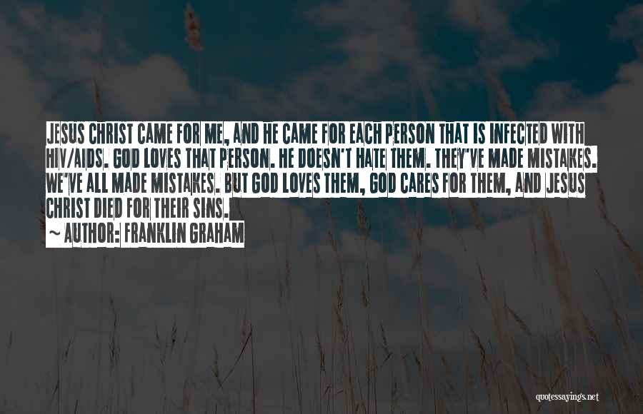 He Cares Me Quotes By Franklin Graham