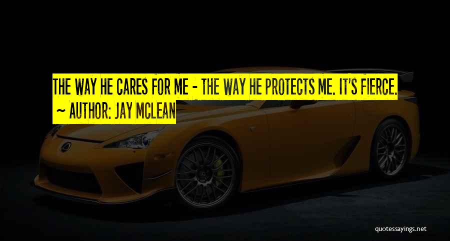 He Cares Me Quotes By Jay McLean