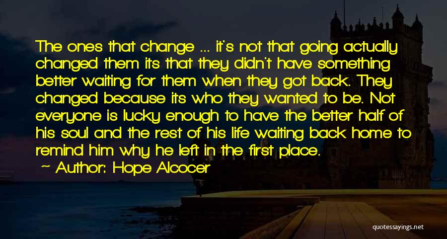 He Changed For The Better Quotes By Hope Alcocer