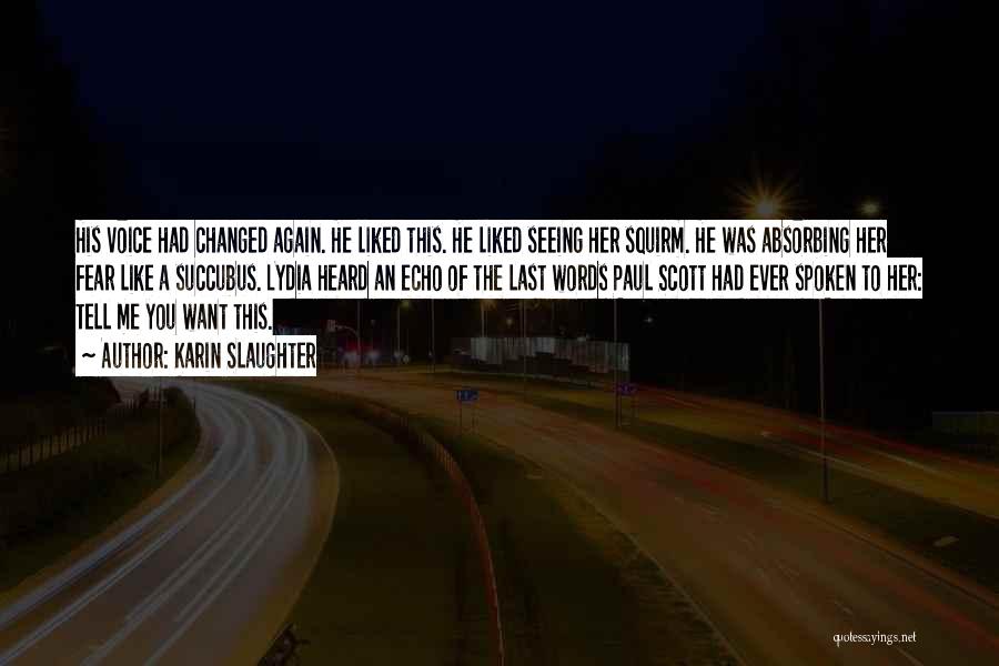 He Changed Me Quotes By Karin Slaughter