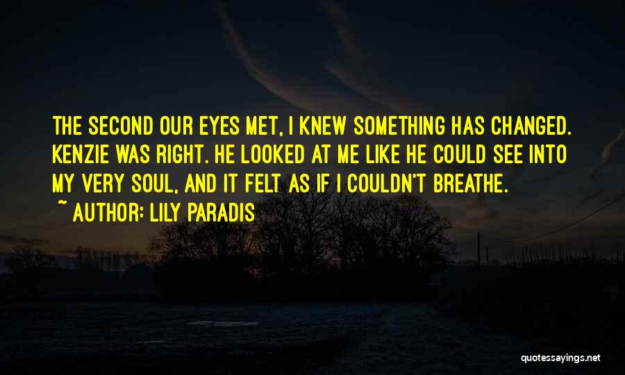 He Changed Me Quotes By Lily Paradis