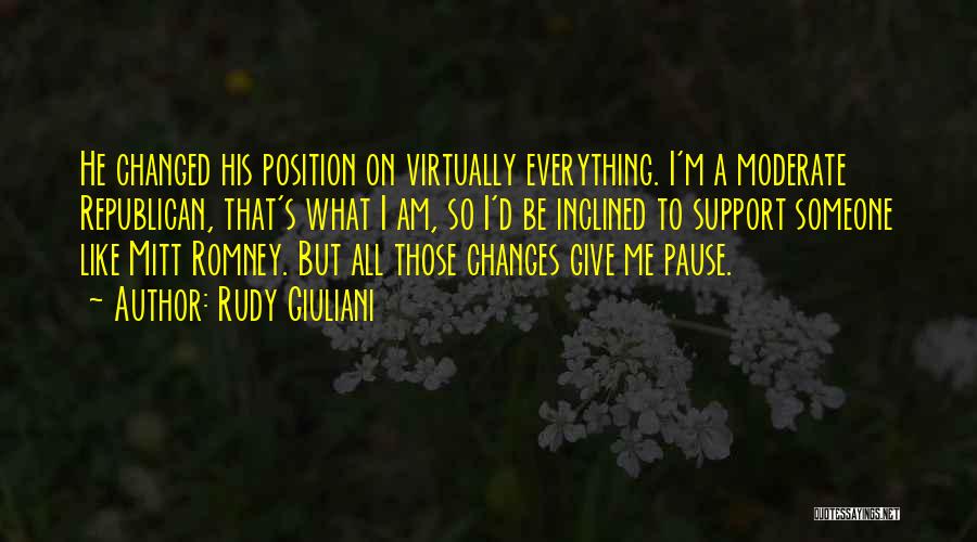 He Changed Me Quotes By Rudy Giuliani