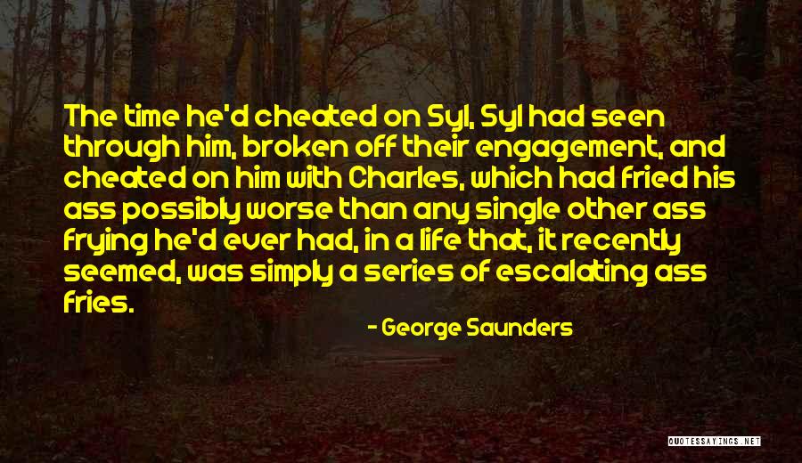 He Cheated Quotes By George Saunders He Cheated Quotes By George Saunders