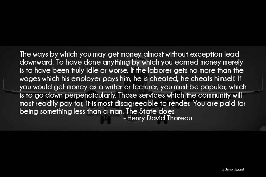 He Cheated Quotes By Henry David Thoreau He Cheated Quotes By Henry David Thoreau