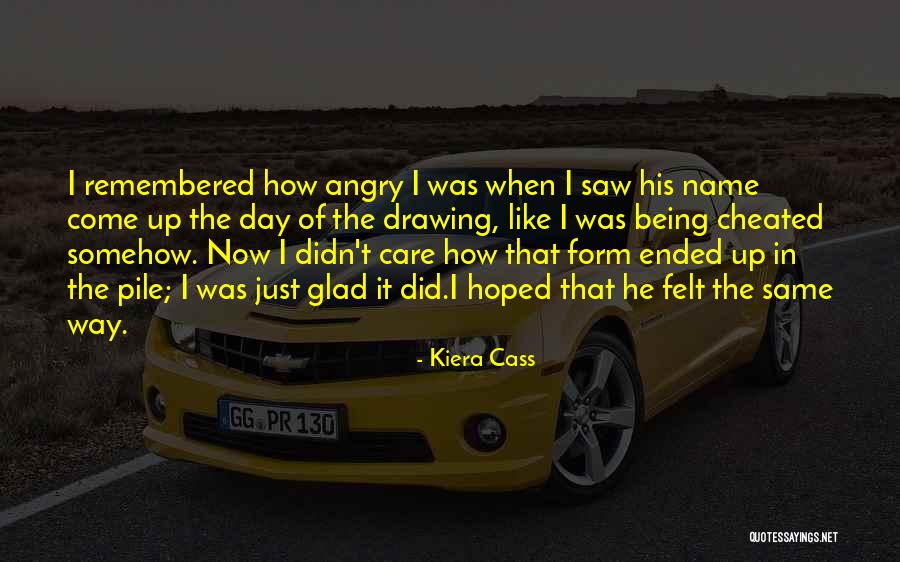He Cheated Quotes By Kiera Cass He Cheated Quotes By Kiera Cass