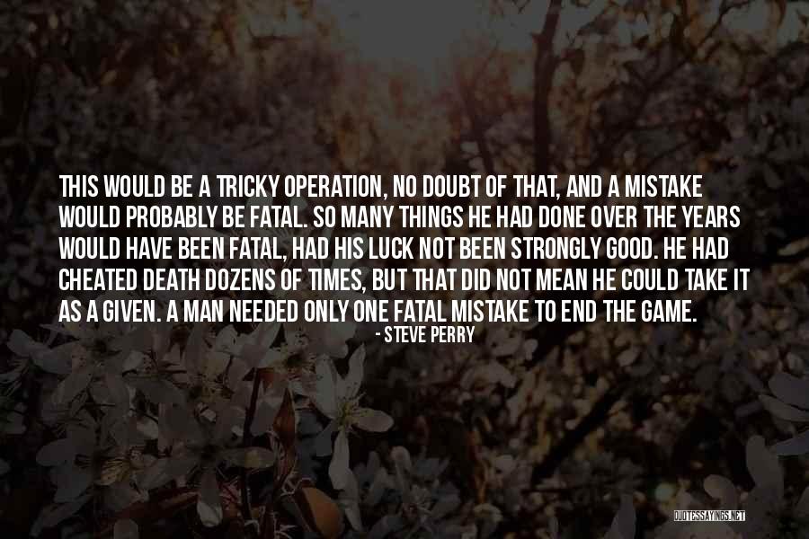 He Cheated Quotes By Steve Perry He Cheated Quotes By Steve Perry