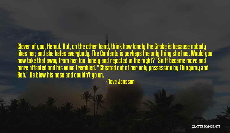 He Cheated Quotes By Tove Jansson He Cheated Quotes By Tove Jansson