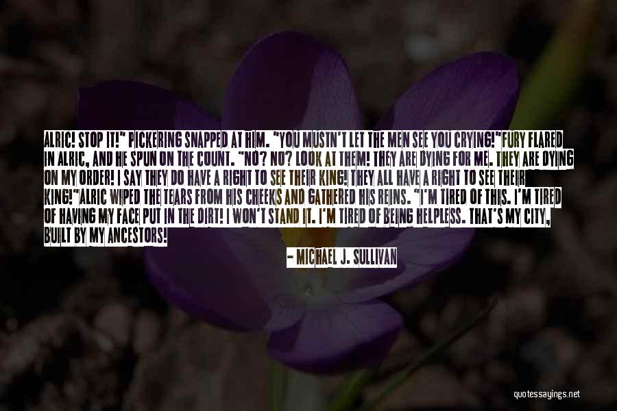 He Chose Me Not You Quotes By Michael J. Sullivan He Chose Me Not You Quotes By Michael J. Sullivan