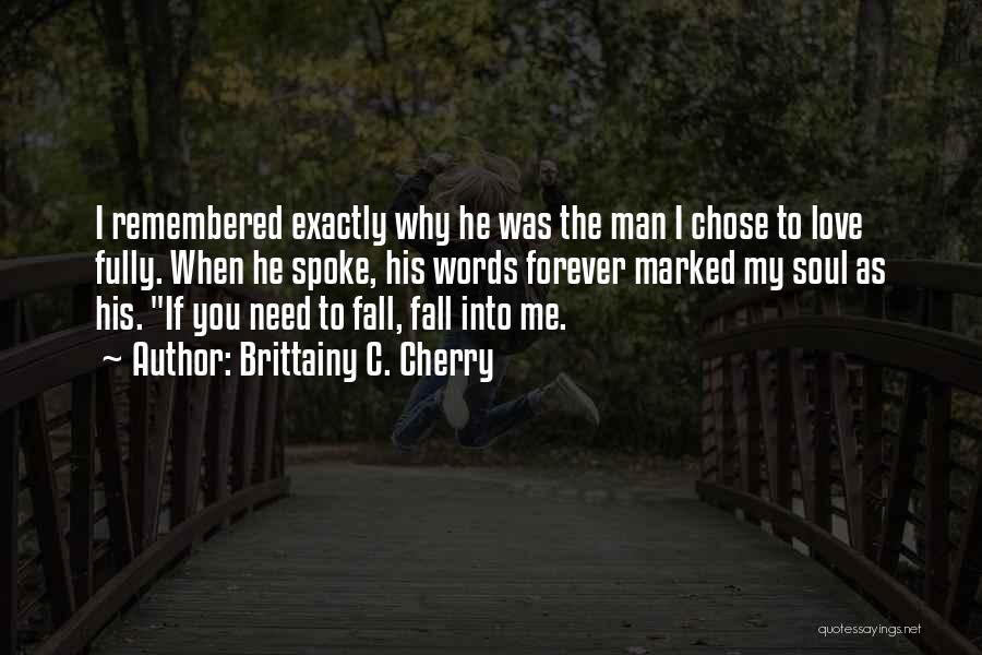 He Chose Me Quotes By Brittainy C. Cherry