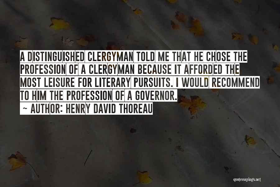 He Chose Me Quotes By Henry David Thoreau