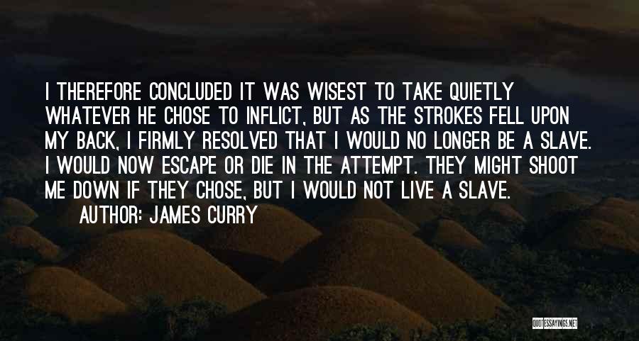 He Chose Me Quotes By James Curry