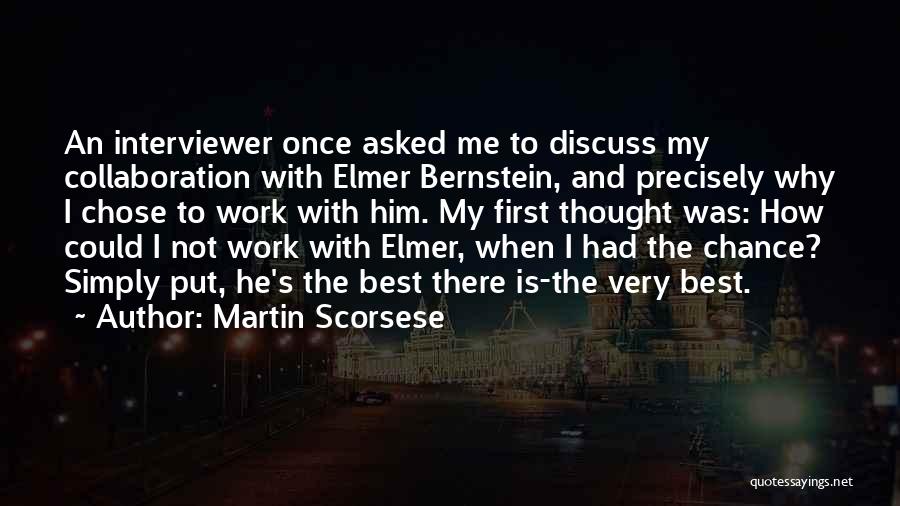 He Chose Me Quotes By Martin Scorsese