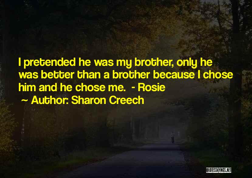 He Chose Me Quotes By Sharon Creech