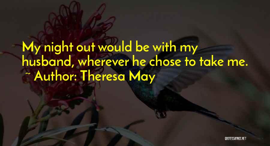 He Chose Me Quotes By Theresa May