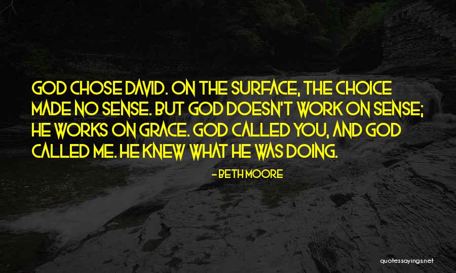 He Chose You Quotes By Beth Moore