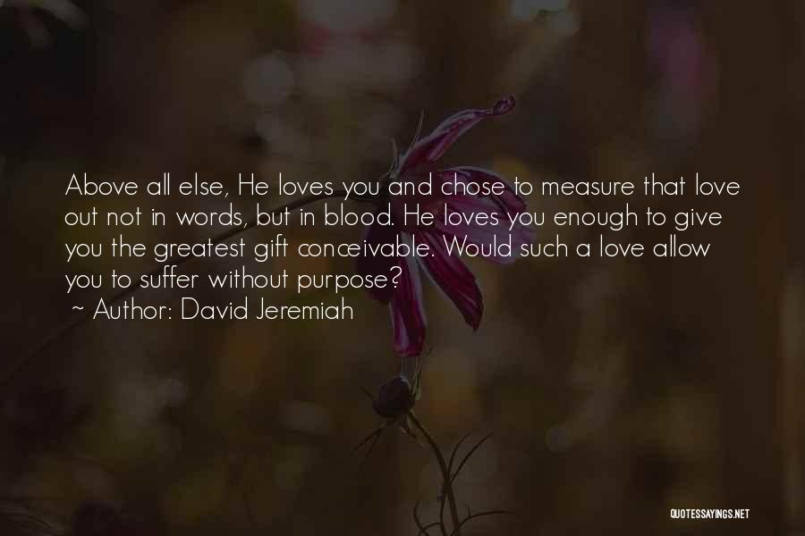 He Chose You Quotes By David Jeremiah