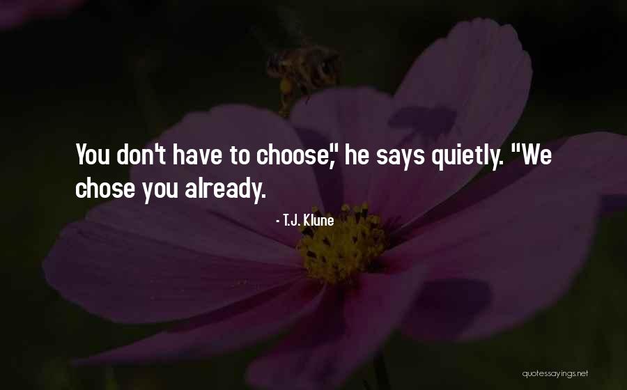 He Chose You Quotes By T.J. Klune