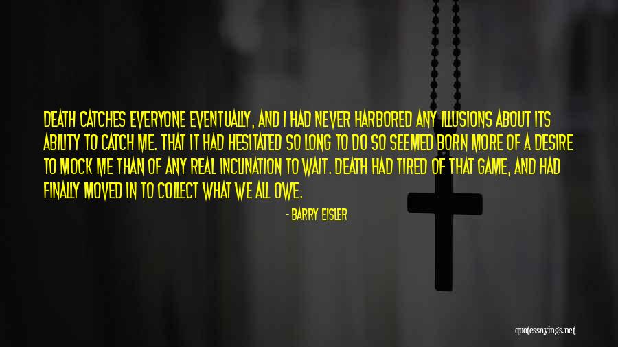 He Circle Game Quotes By Barry Eisler He Circle Game Quotes By Barry Eisler