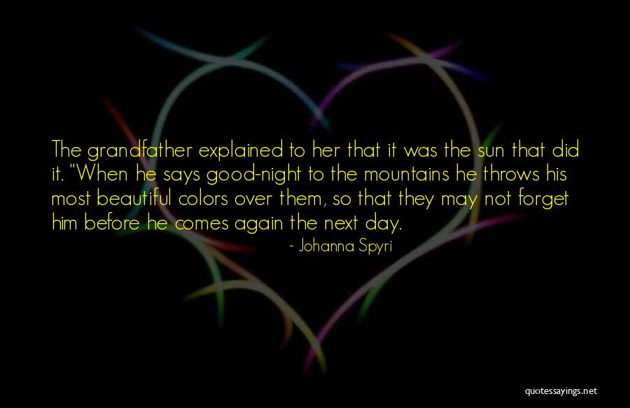He Comes The Sun Quotes By Johanna Spyri He Comes The Sun Quotes By Johanna Spyri