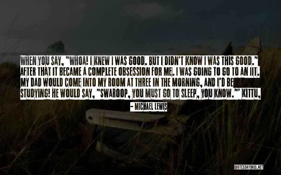 He Complete Me Quotes By Michael Lewis He Complete Me Quotes By Michael Lewis