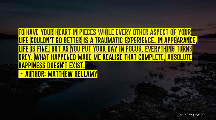 He Complete My Day Quotes By Matthew Bellamy