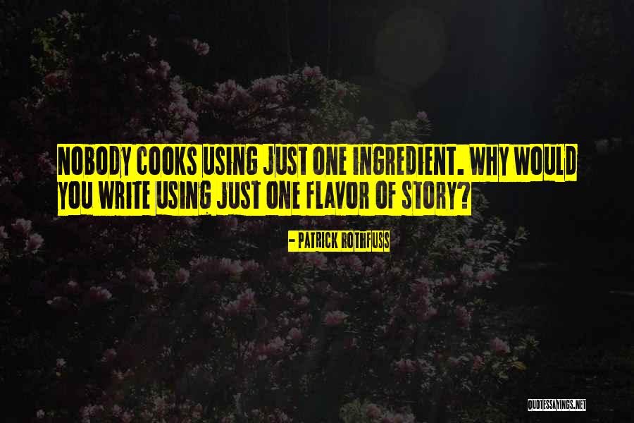 He Cooks For Me Quotes By Patrick Rothfuss He Cooks For Me Quotes By Patrick Rothfuss
