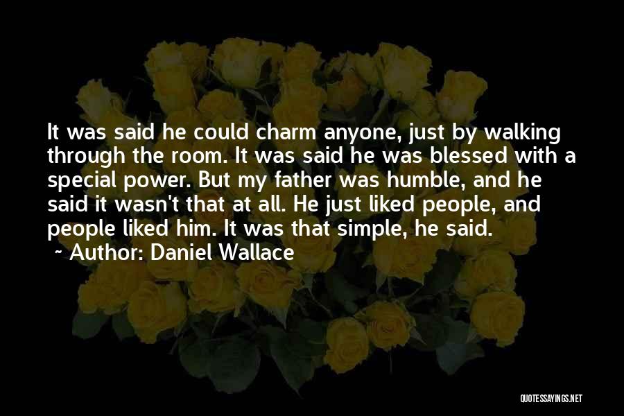 He Could Charm The Quotes By Daniel Wallace