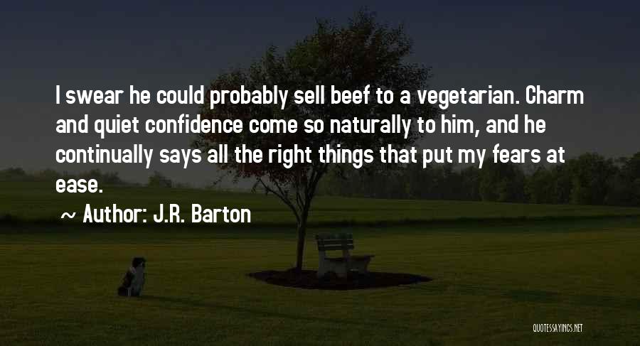 He Could Charm The Quotes By J.R. Barton