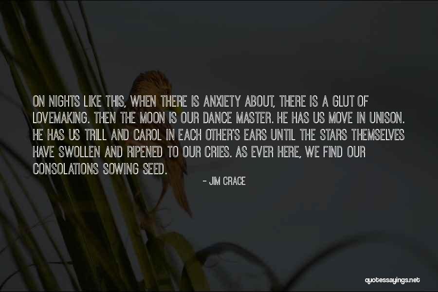 He Cries Quotes By Jim Crace He Cries Quotes By Jim Crace