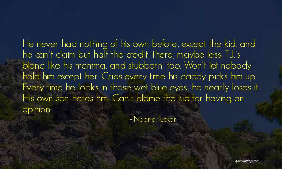 He Cries Quotes By Nadria Tucker He Cries Quotes By Nadria Tucker