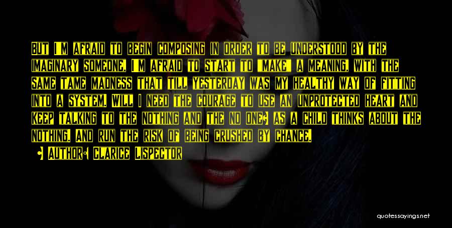 He Crushed My Heart Quotes By Clarice Lispector