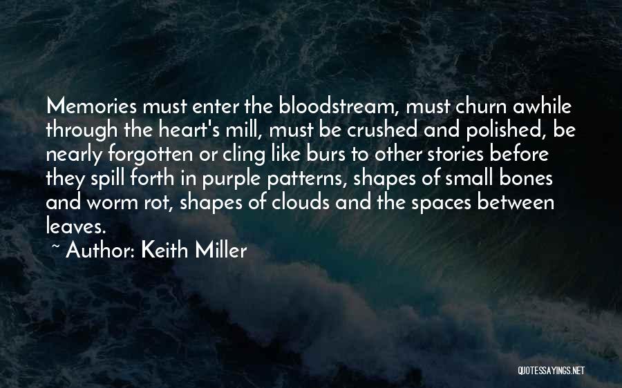 He Crushed My Heart Quotes By Keith Miller