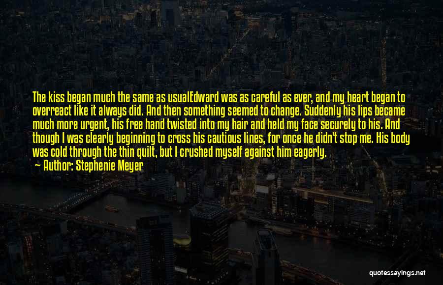 He Crushed My Heart Quotes By Stephenie Meyer