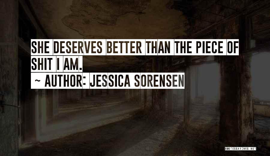 He Deserves Better Quotes By Jessica Sorensen