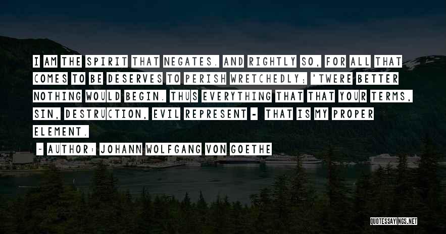 He Deserves Better Quotes By Johann Wolfgang Von Goethe
