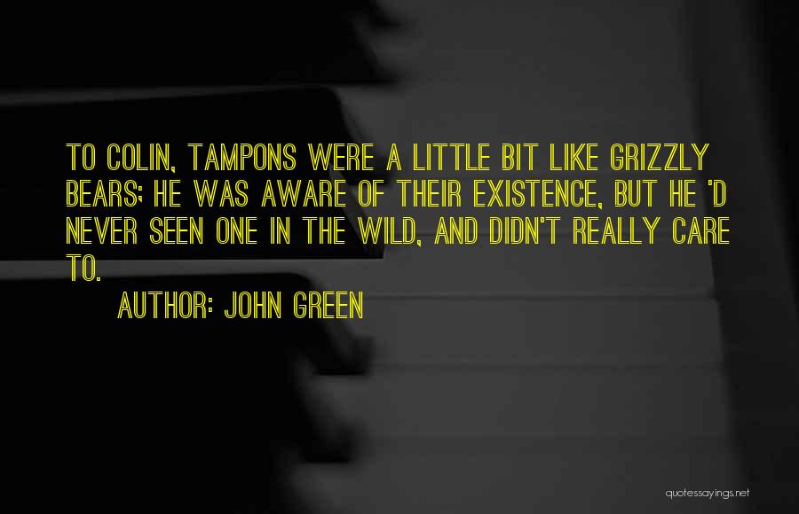 He Didn't Care Quotes By John Green