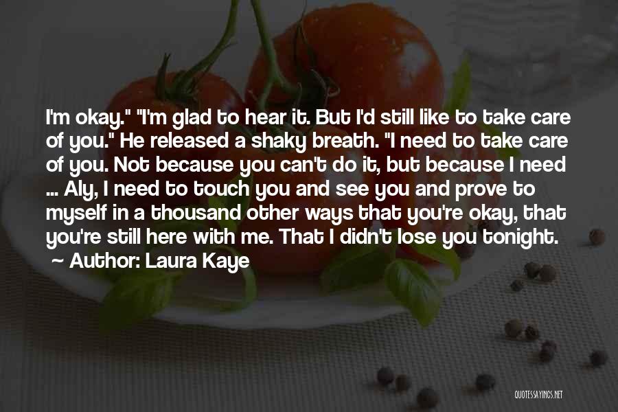 He Didn't Care Quotes By Laura Kaye